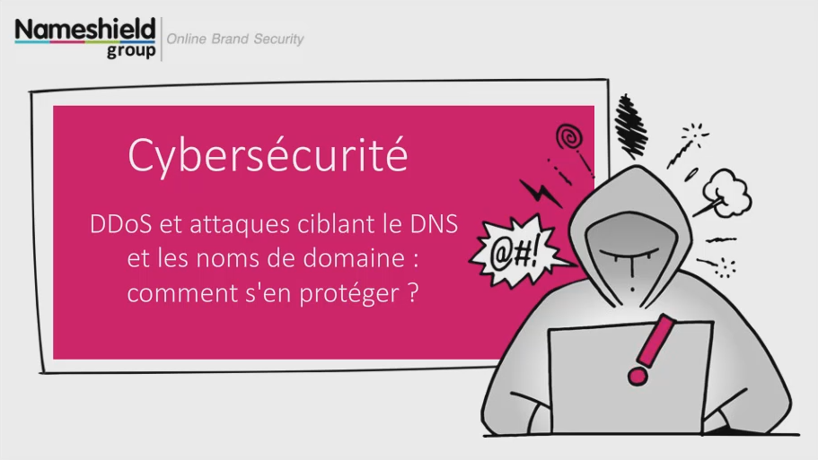 Webinar Cybersécurité - DDoS et attaques ciblant le DNS et les noms de domaine, comment s'en protéger