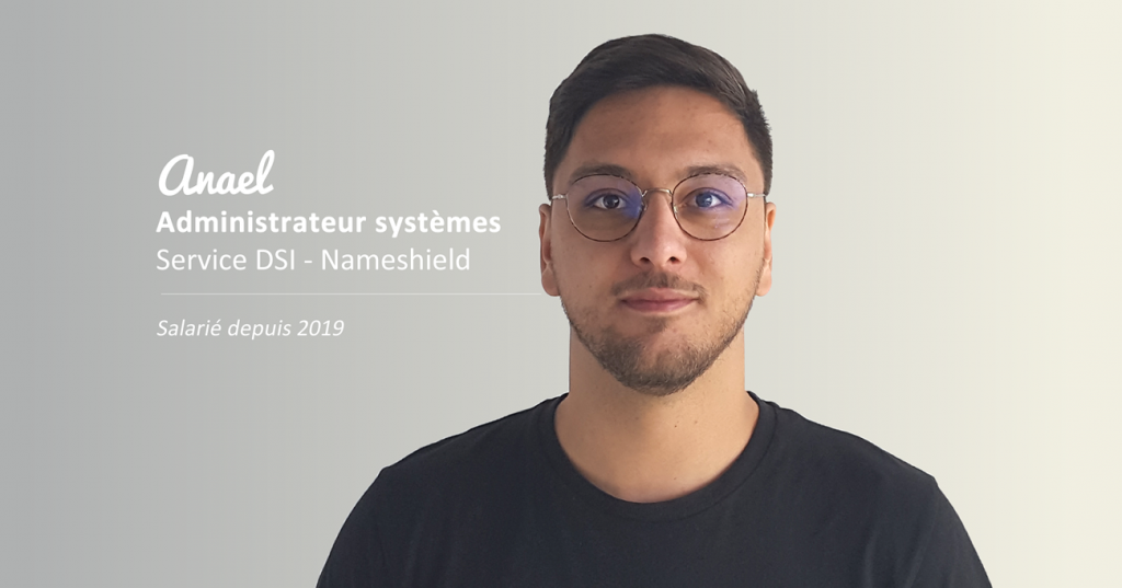 Anael, administrateur systèmes chez Nameshield