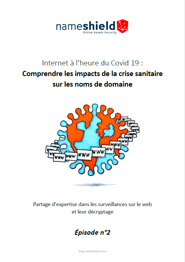 Comprendre les impacts de la crise sanitaire du COVID 19 sur les noms de domaine - Épisode 2