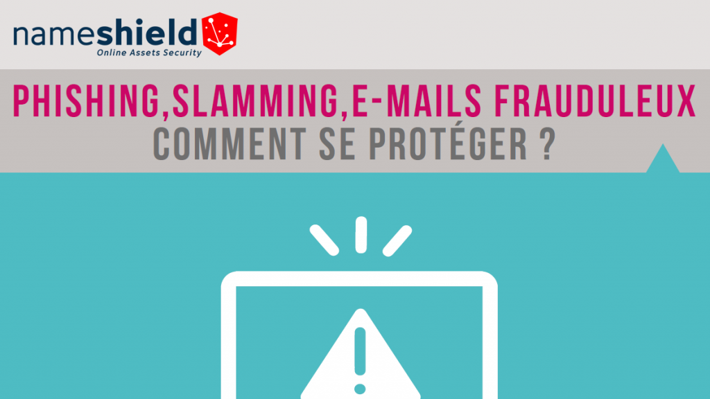 Phishing, Slamming, e-mails frauduleux : comment s'en protéger ?