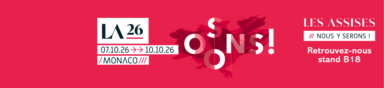Rencontrons-nous au Assises, du 7 au 10 octobre, à Monaco
